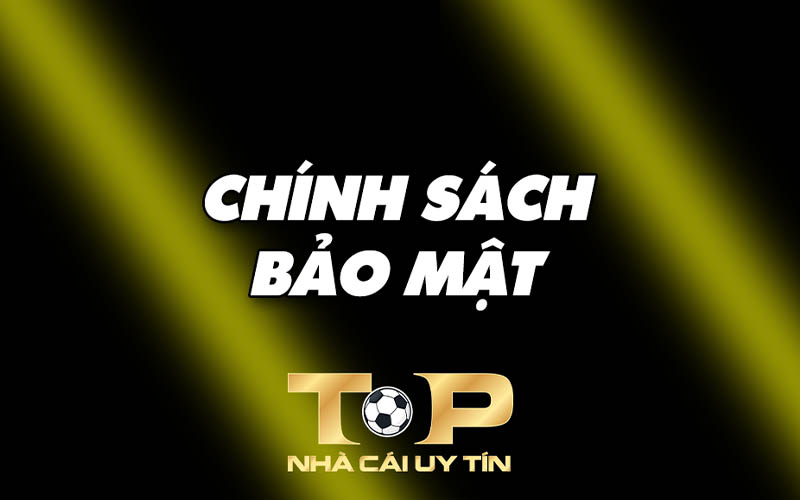 Chính sách bảo mật Topnhacaiuytin