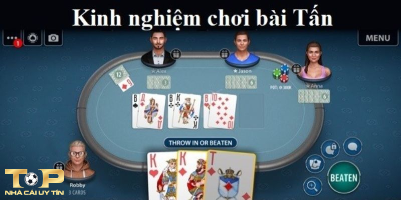 Kinh nghiệm đánh bài Tấn bất bại