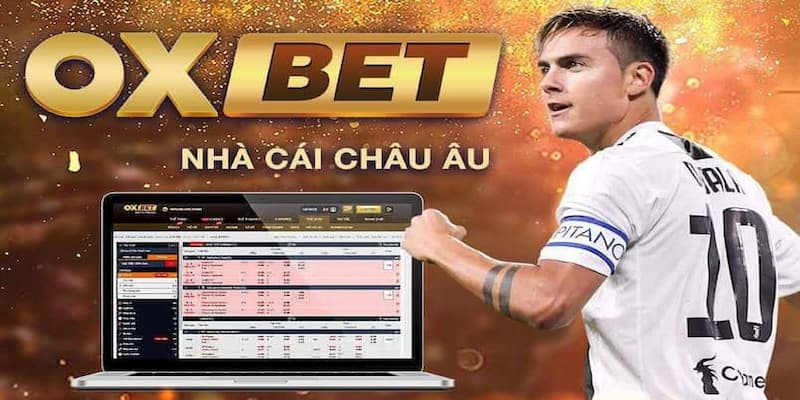 Oxbet là top nhà cái hàng đầu châu Âu